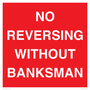 No Reversing Without Banksman